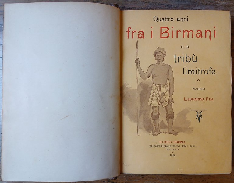 Quattro anni fra i Birmani e le tribù limitrofe. Viaggio …