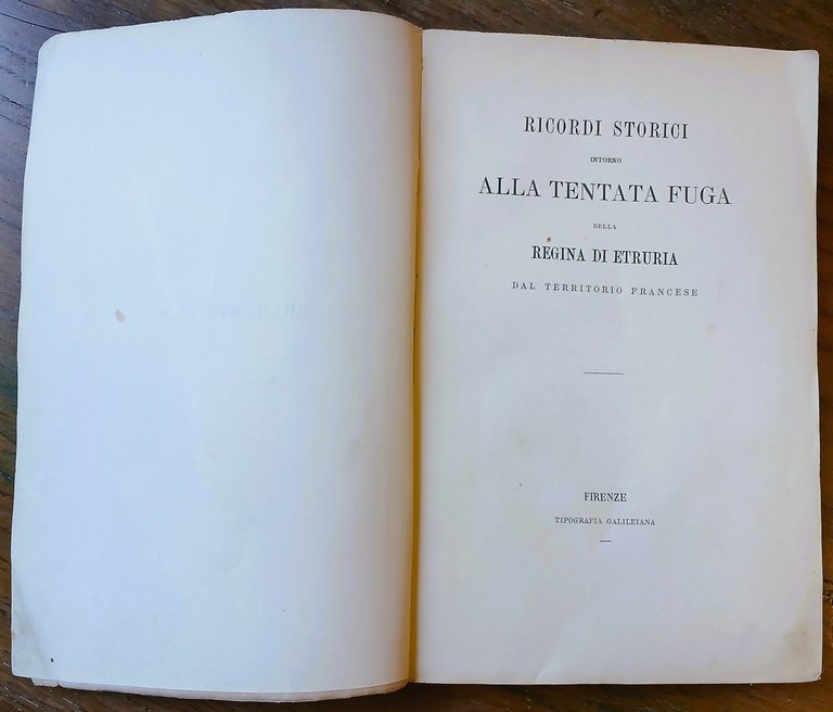 Ricordi storici intorno alla tentata fuga della regina di Etruria …