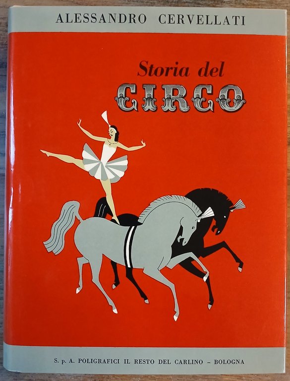 Storia del Circo. Con illustrazioni e disegni dell'Autore.
