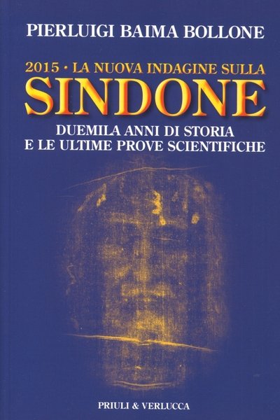 2015 LA NUOVA INDAGINE SULLA SINDONE