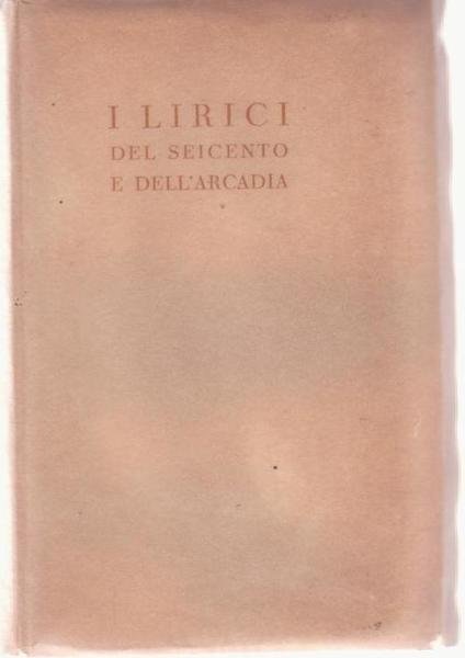 I LIRICI DEL SEICENTO E DELL’ARCADIA