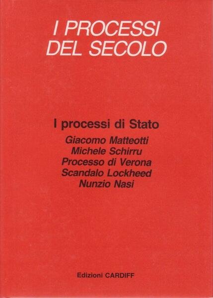 I PROCESSI DEL SECOLO. I processi di Stato.