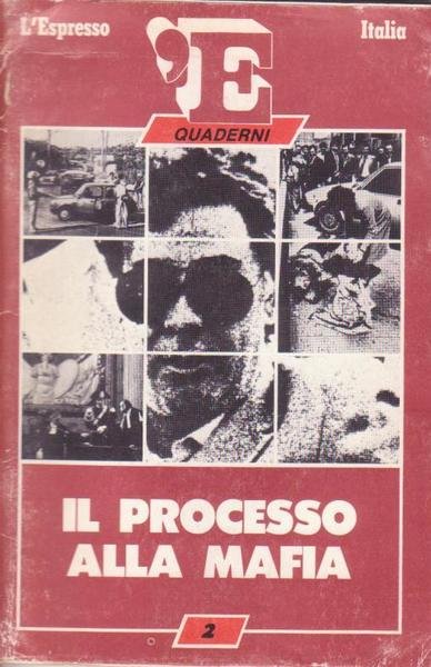 IL PROCESSO ALLA MAFIA