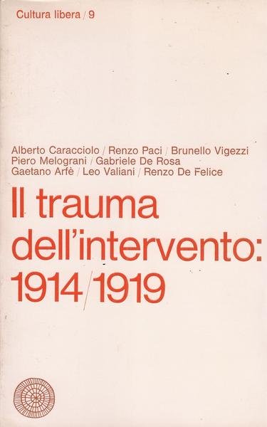 IL TRAUMA DELL'INTERVENTO: 1914/1919