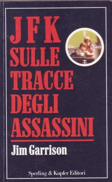 JFK - SULLE TRACCE DEGLI ASSASSINI