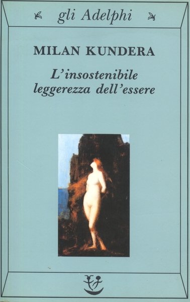 L'INSOSTENIBILE LEGGEREZZA DELL'ESSERE