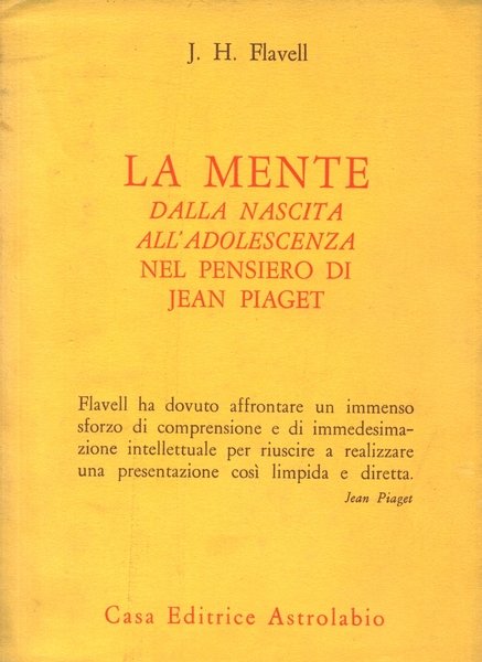 LA MENTE DALLA NASCITA ALL'ADOLESCENZA NEL PENSIERO DI JEAN PIAGET