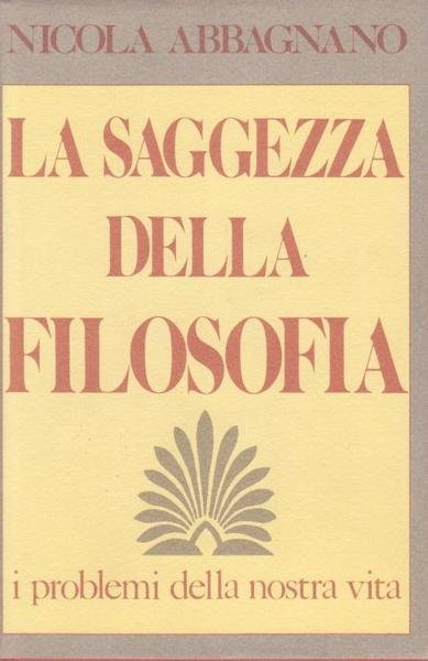 La saggezza della Filosofia: i problemi della nostra vita