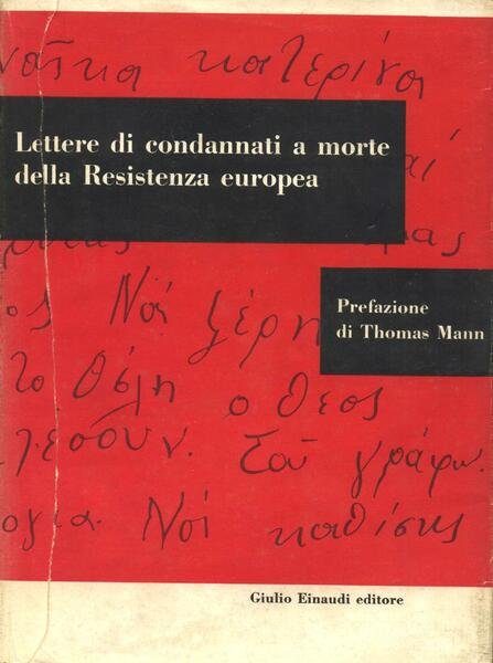 LETTERE DI CONDANNATI A MORTE DELLA RESISTENZA EUROPEA