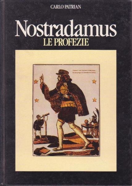 NOSTRADAMUS, LE PROFEZIE