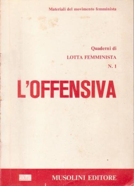 Quaderni di lotta femminista n.1, L'Offensiva