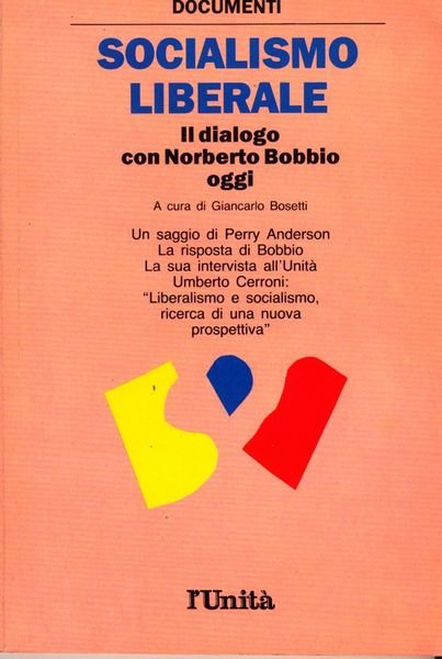 SOCIALISMO LIBERALE. IL DIALOGO CON BOBBIO OGGI