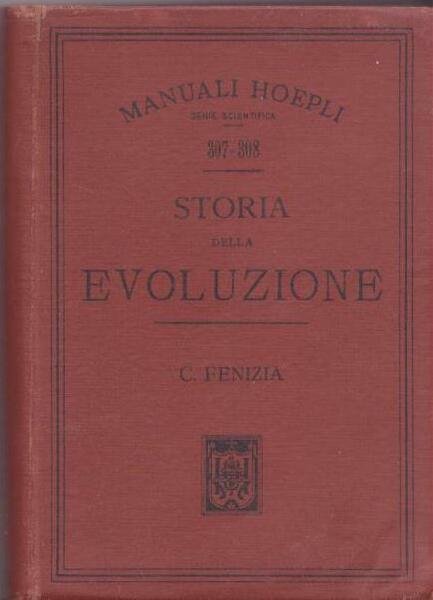 STORIA DELLA EVOLUZIONE. CON UN BREVE SAGGIO DI BIBLIOGRAFIA EVOLUZIONISTICA