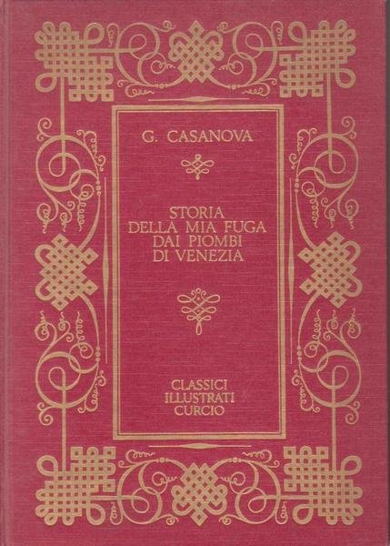 STORIA DELLA MIA FUGA DAI PIOMBI DI VENEZIA