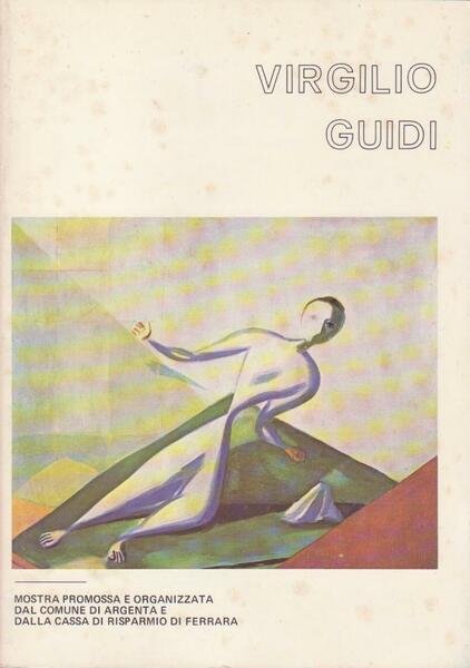 Virgilio GUIDI, opere dal 1924 al 1981 (catalogo mostra)