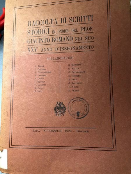 Raccolta di scritti storici in onore del prof. Giacinto Romano …