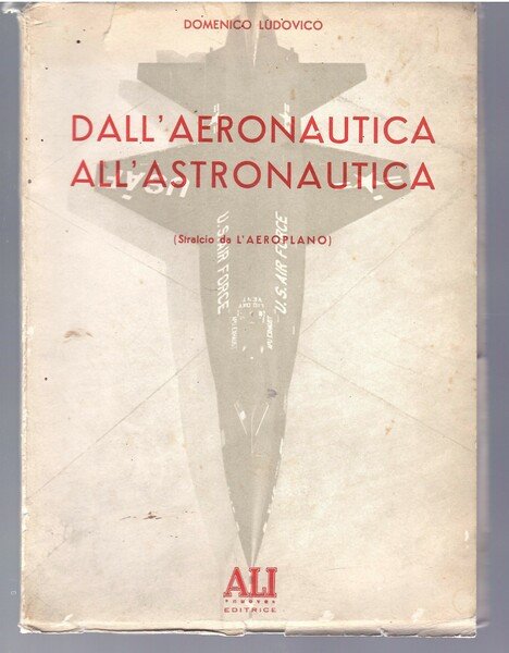 Dall'Aeronautica all'Astronautica (stralcio dall'Aeroplano)