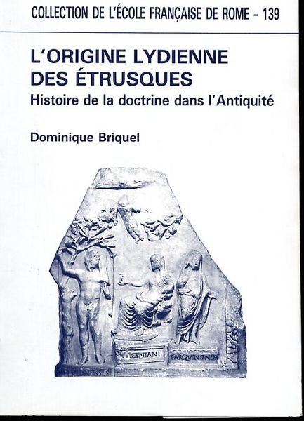 L'origine Lydienne des Étrusques. Histoire de la Doctrine dans l'Antiquité
