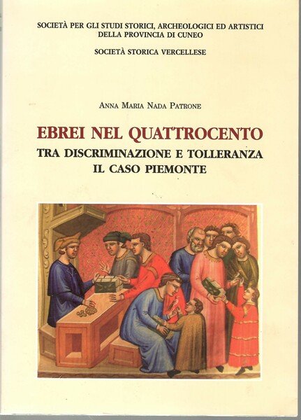 Ebrei Nel Quattrocento Tra Discriminazione e Tolleranza Il Caso Piemonte