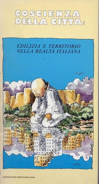 Coscienza della città: Edilizia e Territorio nella Realtà Italiana