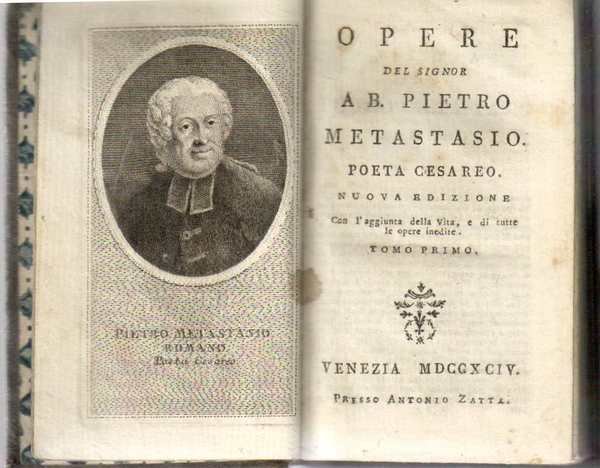 Opere del Signor Ab. Pietro Metastasio poeta cesareo. Nuova edizione …