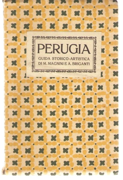 Perugia. Guida storico Artistica