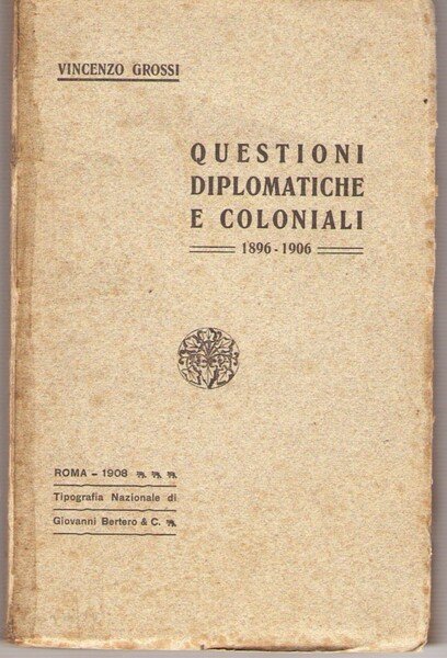 Questioni diplomatiche e coloniali. 1896 - 1906