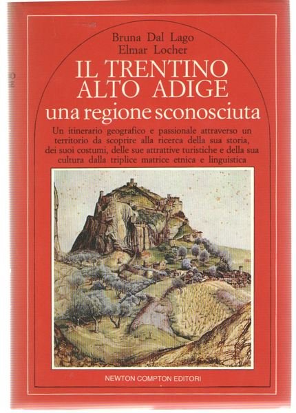 Il Trentino-alto Adige Una Regione Sconosciuta Un Itinerario Geografico e …