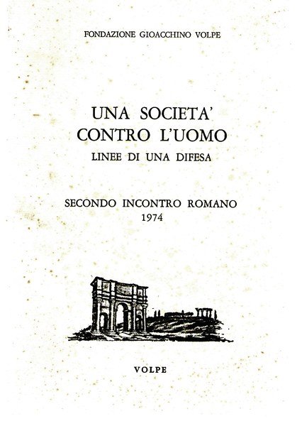 Una società Contro L'uomo. Linee Di Una Difesa. Secondo Incontro …