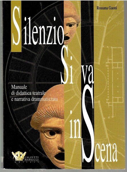 silenzio, Si Va in Scena Manuale Di Didattica Teatrale e … | Immagine principale