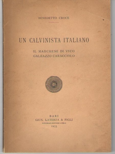 Un Calvinista Italiano Il Marchese Di Vico Galeazzo Caracciolo