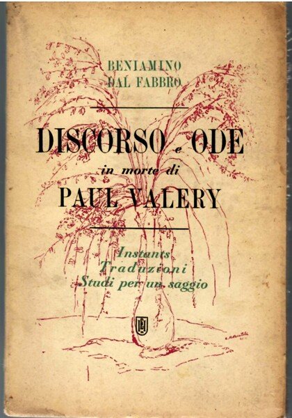 Discorso e ode in morte di Paul Valéry. Instants - …