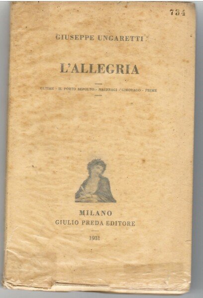 L'Allegria. Ultime - Il Porto Sepolto - Naufragi - Girovago …