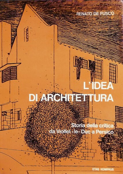 L'Idea di Architettura. Storia della Critica da Viollet-le-Duc a Persico | Immagine principale