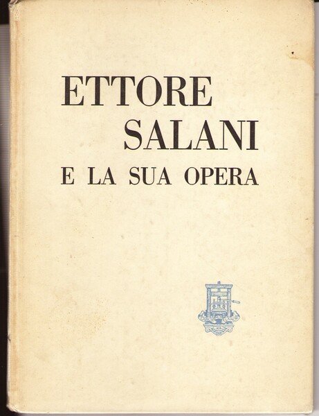 Ettore Salani e La Sua Opera