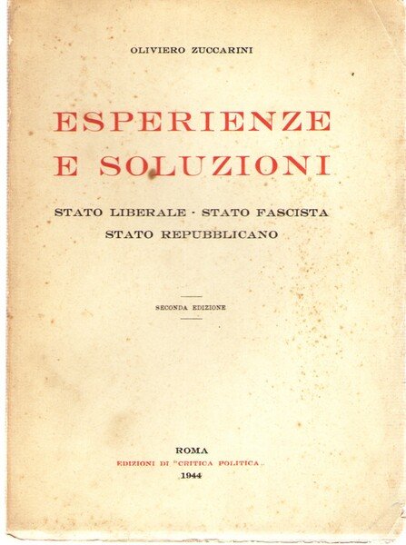 Esperienze e Soluzioni. Stato Liberale Stato Fascista Stato Repubblicano