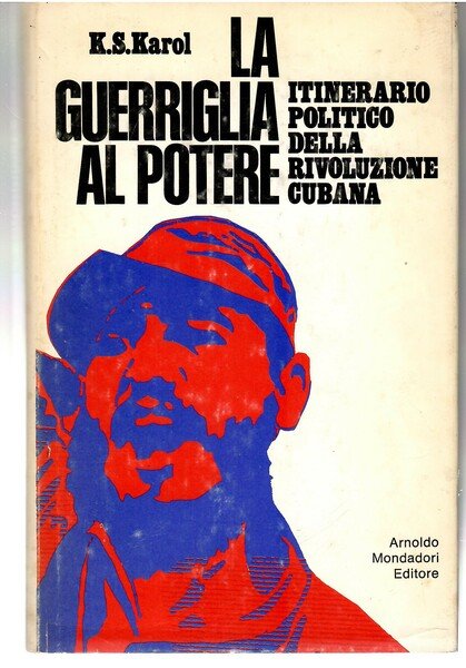 La Guerriglia al Potere Itinerario Politico Della Rivoluzione Cubana