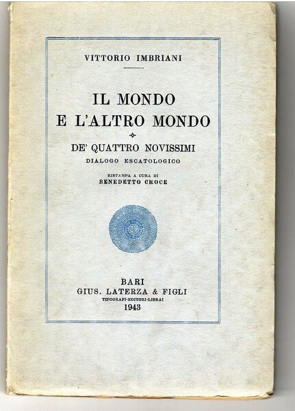 Il Mondo e L'altro Mondo. de' Quattro Novissimi. Dialogo Escatologico