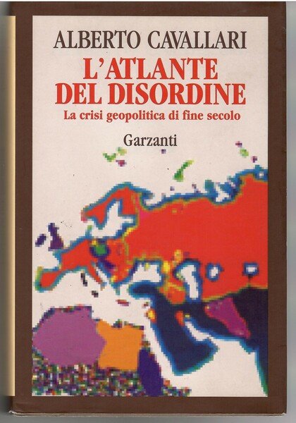 L'Atlante del disordine. La Crisi Geopolitica di Fine Secolo