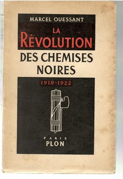 La Révolution des chemises noires 1919-1922