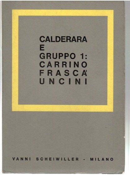 Calderara e Gruppo 1: Carrini Frascà Uncini