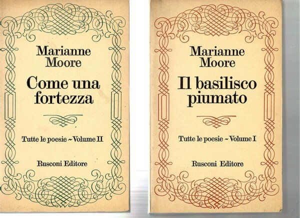 Tutte Le Poesie 2 Volumi . Il Basilisco Piumato Vol. 1 - Come Una Fortezza vol. 2