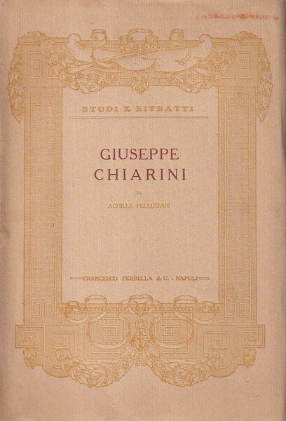 Giuseppe Chiarini. La vita e l'opera letteraria