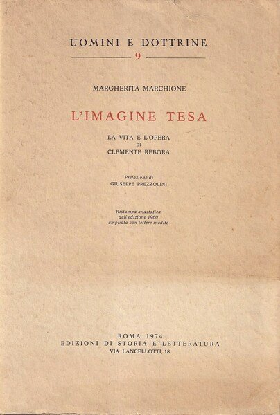 L'Imagine tesa. La vita e l'opera di Clemente Rebora