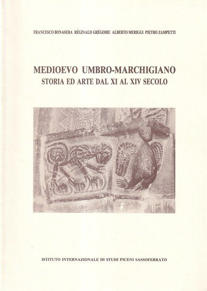 Medioevo umbro-marchigiano. Storia ed arte dal XI al XIV secolo