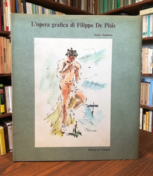 L'opera grafica di Filippo De Pisis