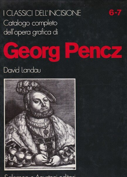 Catalogo completo dell'opera grafica di Georg Pencz