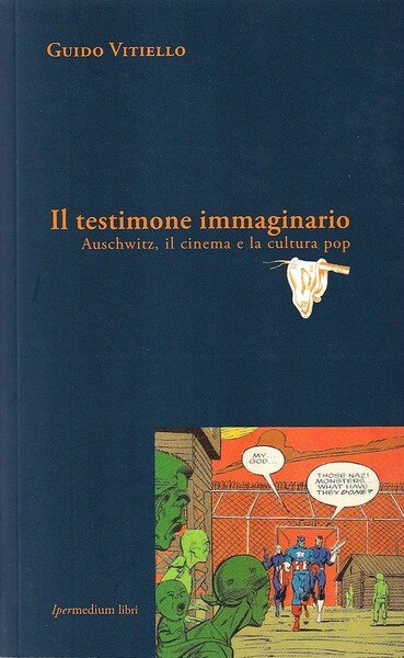 Il testimone immaginario. Auschwitz, il cinema e la cultura pop | Immagine principale