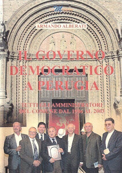 Il governo democratico a Perugia. Tutti gli amministratori del Comune … | Immagine principale