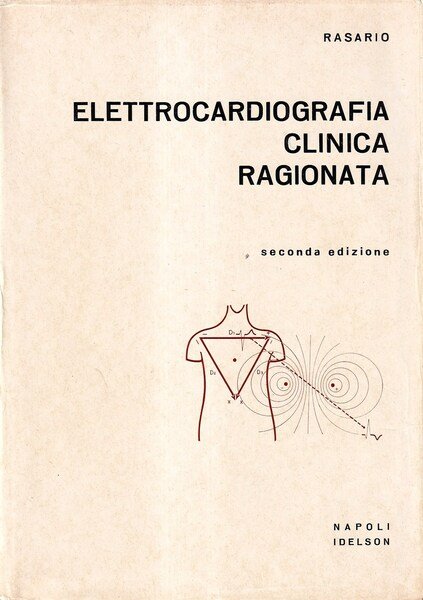 Elettrocardiografia clinica ragionata